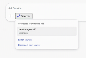 Sources menu showing a connected Dynamics 365 Customer Service environment for Service Agent