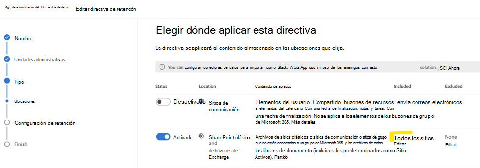 Directiva de retención de Microsoft Purview configurada para Todos los sitios, que la aplica en todos los sitios de SharePoint y contenedores de SharePoint Embedded.