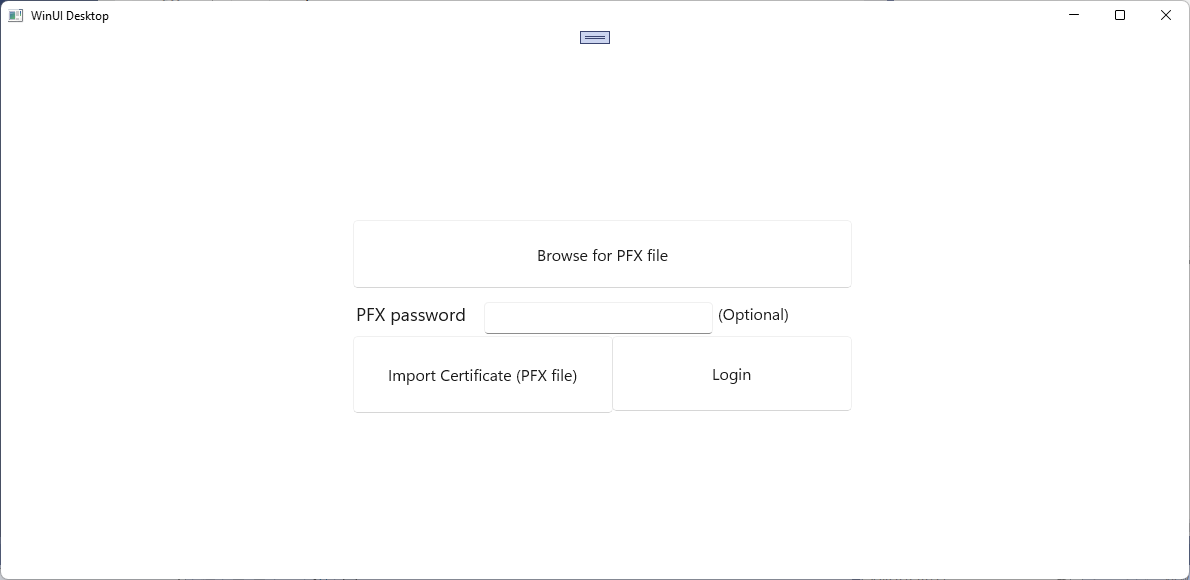 Captura de pantalla de la aplicación WinUI con botones para buscar un archivo PFX, importar un certificado e iniciar sesión en un servicio web protegido