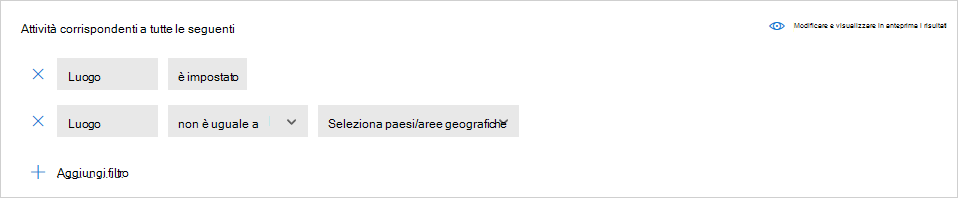Schermata delle impostazioni del filtro attività con un filtro Località non uguale a e un filtro Località è impostata insieme.