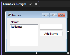 Progettista Visual Studio 2026 con il modulo aperto per Windows Forms per .NET. È disponibile una casella di riepilogo per l'archiviazione dei nomi, una casella di testo per contenere un nome e un pulsante per aggiungere il nome.