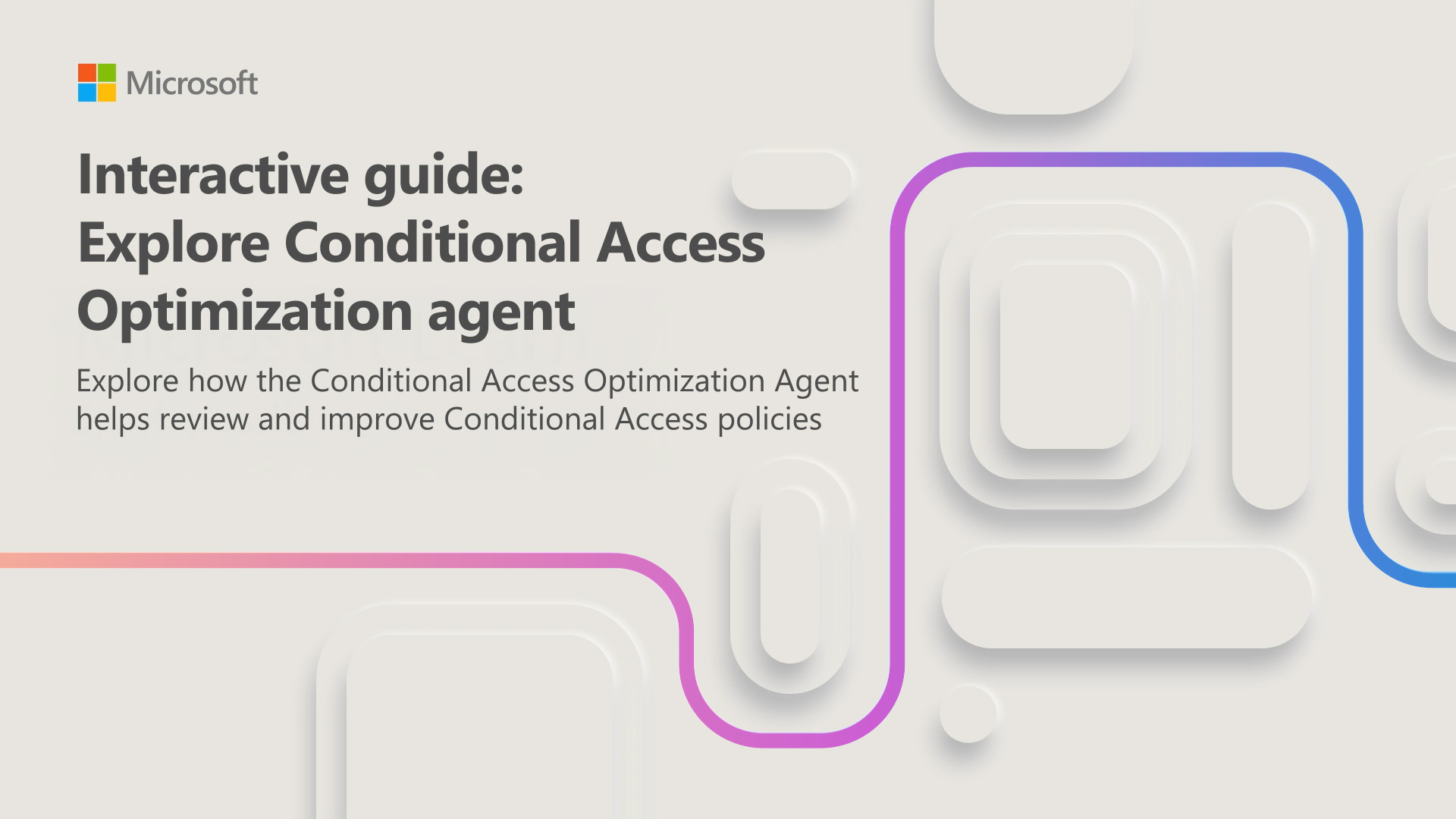 Anteprima per la guida interattiva dell'agente di ottimizzazione dell'accesso condizionale.
