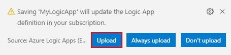 Captura de tela que mostra uma caixa de diálogo do Visual Studio Code com o botão Carregar realçado para carregar alterações de aplicativo lógico no portal do Azure.