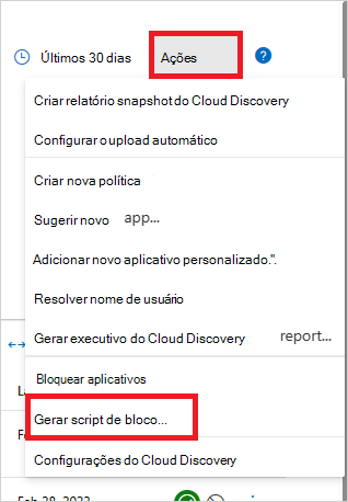 Captura de tela da opção Gerar script de bloco no menu Ações do Microsoft Defender para Aplicativos de Nuvem.