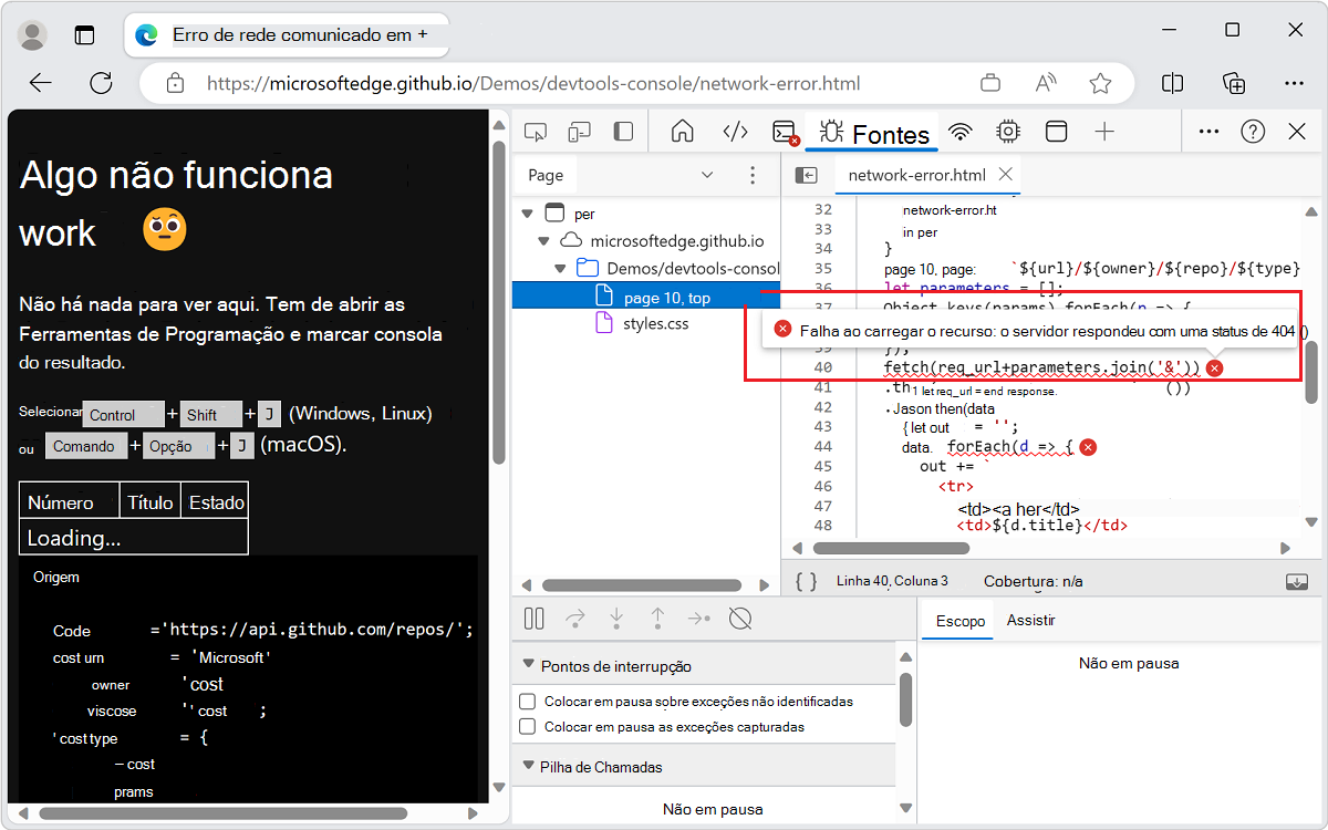Para encontrar o erro no JavaScript, use a ferramenta Fontes