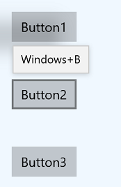 Captura de ecrã de três botões rotulados Button1, Button2 e Button3 com uma dica acima do Button2 que indica suporte para o acelerador Windows+B.