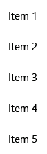Captura de ecrã de uma vista de lista simples que apresenta uma lista vertical de itens.